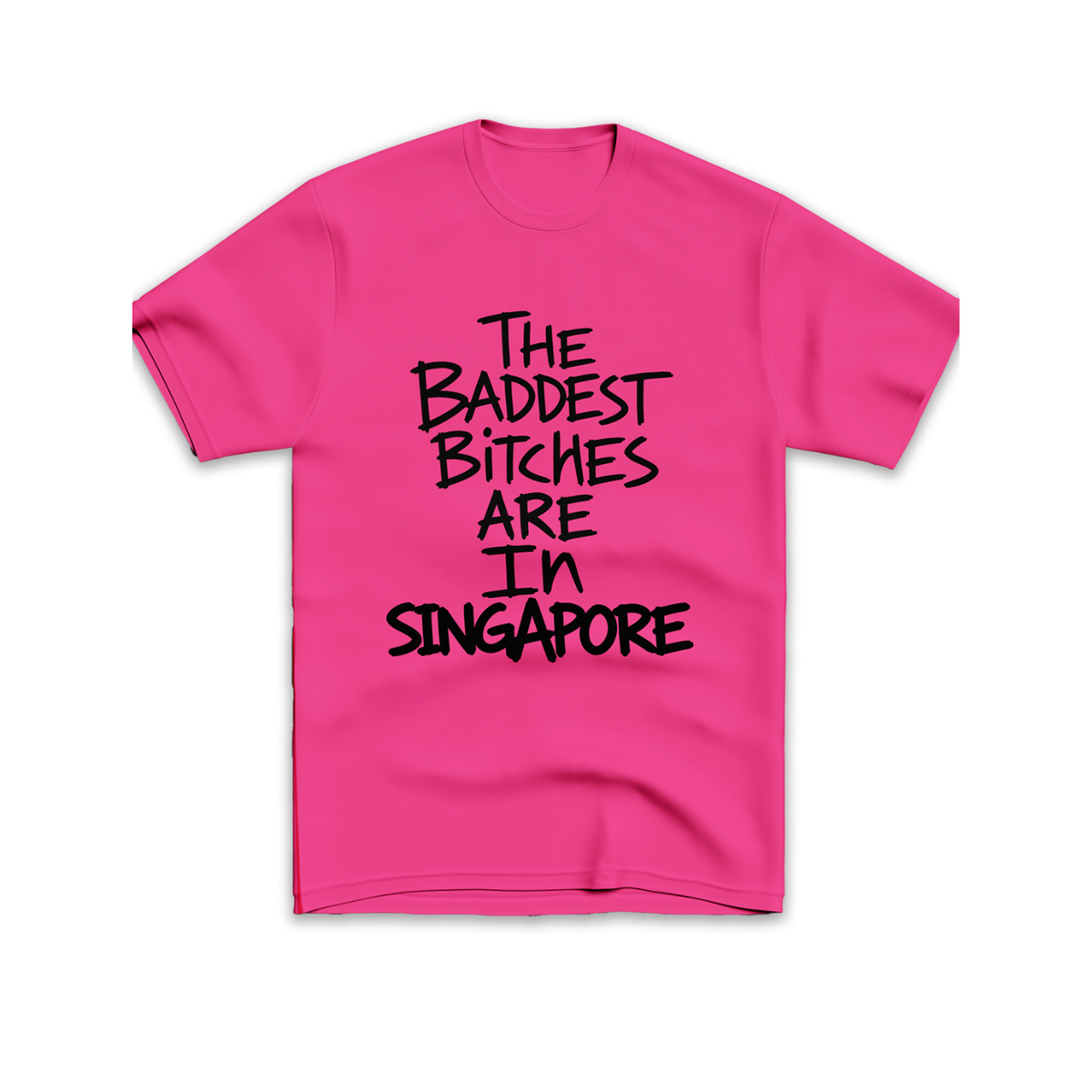 Baddest Bitches Singapore Tee